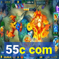 55c com